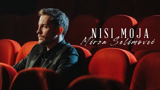 MIRZA SELIMOVIĆ  NISI MOJA OFFICIAL VIDEO [upl. by Tut729]