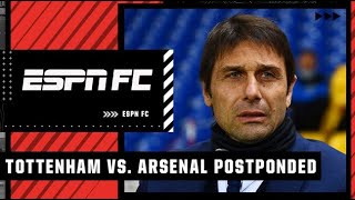 Tottenham vs Arsenal postponed Do Spurs have a right to be frustrated  ESPN FC [upl. by Yearwood]