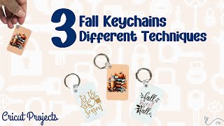 Cricut Tutorial  3 Fall Keychains 3 Different Techniques Beginner Friendly [upl. by Ymac814]