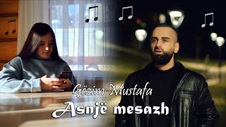 Gëzim Mustafa  Asnjë mesazh [upl. by Sivaj]