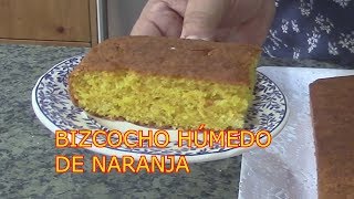 BIZCOCHO HÚMEDO DE NARANJAFÁCIL Y RÁPIDOLAS DELICIAS DE MALU [upl. by Enaira]