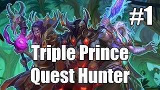 Hearthstone Triple Prince Quest Hunter Part 1 [upl. by Annol]