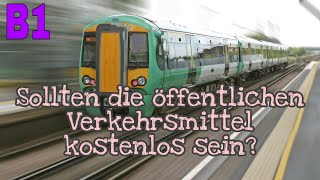 Sollten die öffentlichen Verkehrsmittel kostenlos sein  Goethe Zertifikat B1 Sprechen Teil 2 [upl. by Carothers433]