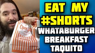 Whataburger Sausage Breakfast Taquito FOOD REVIEW  Eat My shorts [upl. by Eniamart]