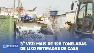 PELA TERCEIRA VEZ MAIS DE 126 TONELADAS DE LIXO RETIRADAS DE CASA [upl. by Esra]