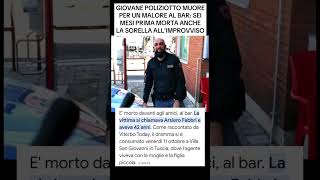 POLIZIOTTO MUORE PER MALORE AL BARcronaca cronacaitaliana cronacanera cronacanews [upl. by Eiffub518]