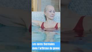 Les cures thermales dans l’arthrose du genou  medecin arthrose genou [upl. by Canfield464]