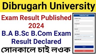 Dibrugarh University Exam Result Declared BA BSc BCom Exam Result Published Dibrugarh Universit [upl. by Groh]