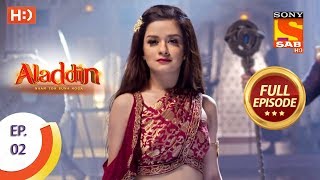 Aladdin  Ep 2  Full Episode  22nd August 2018 [upl. by Annoved]