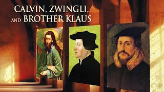 Calvin Zwingli and Brother Klaus 2017  Full Movie  Andreas Baumler  Thomas Buhlmann [upl. by Rovaert]