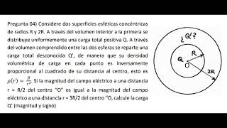 Considere dos superficies esféricas concéntricas de radios R y 2R A través del volumen interior a l [upl. by Lotson]