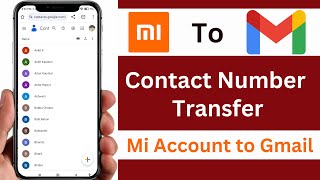 How To Transfer Contacts From Mi Account To Gmail Account  Move Contacts To Gmail [upl. by Penoyer]