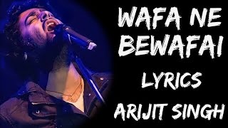 Wafa Ne Bewafai Lyrics  Arijit Singh  Neeti Mohan  Suzanne D Mello [upl. by Stalk]