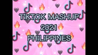 TIKTOK MASHUP 2021 Philippines  TIKTOK MASHUP [upl. by Reppart514]