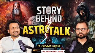 Astrotalk का सच Ft Puneet Gupta  Astrologys Scams Fraud amp Transformation  The Arun Pandit Show [upl. by Burnside]