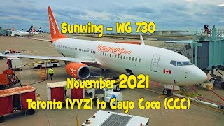 Sunwing WG 730  Canada Toronto YYZ to Cuba Cayo Coco CCC [upl. by Swayne]