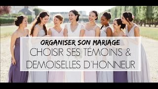 Comment choisir ses Témoins amp Demoiselles dhonneur  La différence entre les deux [upl. by Ynohta]