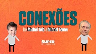 De Michel Teló a Michel Temer  Conexões 4 [upl. by Matthew75]