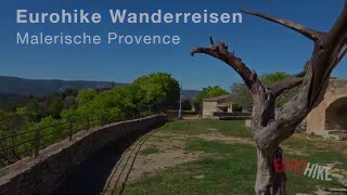 Duftende Provence amp Luberon Gebirge  Eurohike Wanderreise [upl. by Jael]