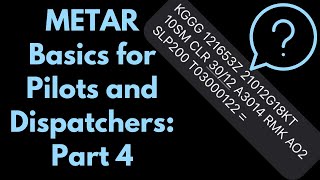 METAR Basics Part 4 Clouds Temp Dewpoint  Pilots Aircraft Dispatchers Aviation Weather Flight [upl. by Olzsal]