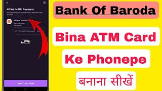 Bank Of Baroda Bina ATM Ke PhonePe Kaise Banaye  Bank Of Baroda UPI Pin Set Without Debit Card [upl. by Cynthea]