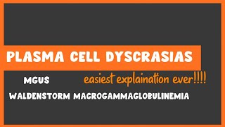 Plasma Cell Dyscrasias  MGUS and Waldenstorm macrogammaglobulinemia simplified  Usmle Hematology [upl. by Keiryt]