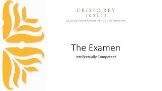 The Examen Intellectually Competent [upl. by Oelak]