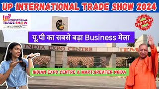 UP International Trade Show 2024UP Trade ShowNoida trade fair 2024expo mart greater noida 2024 [upl. by Condon215]