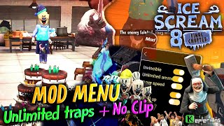 ICE SCREAM 8 🍧 UNLIMITED TRAPS 💣💥 MOD MENU😱  NO CLIP  MOD APK  KEPLERIANS [upl. by Kirwin]