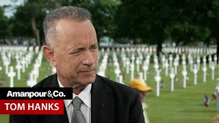 Tom Hanks on Remembering DDay 80 Years Later  Amanpour and Company [upl. by Rhonda]