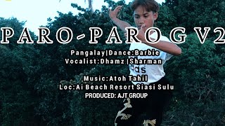 PARO PARO G V2  PERFORMED UTOH BARBIE  AJT GROUP OFFICIAL MUSIC VIDEO [upl. by Power297]