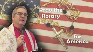 Bishop Pivarunas Pray the Rosary for America [upl. by Tiffi]