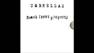 Umbrellas  Beach Front Property [upl. by Aurlie354]