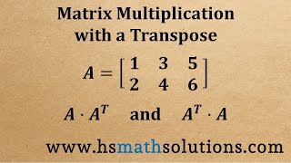 Matrix Multiplication with a Transpose Example [upl. by Aicnerolf]