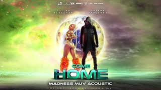 Nailah amp Skinny  Come Home Madness Muv Acoustic Version [upl. by Oballa]