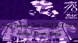 04 Trae Tha Truth Slant Feat Jayton Lil Boss Slowed Down Mafia djdoeman [upl. by Dmitri]