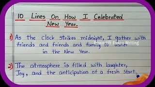 10 Lines on How I Celebrated New Year Celebration  Essay on How I Celebrated New year  New Year [upl. by Amesari715]