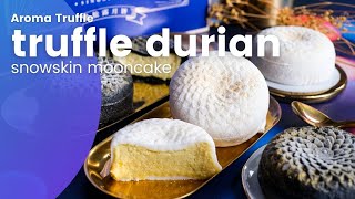 Aroma Truffle’s TruffleInfused Durian Snowskin Mooncakes are Back [upl. by Idnahk]