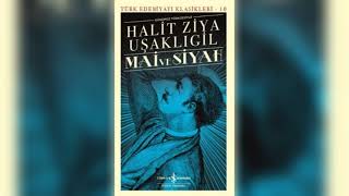 MAİ ve SİYAH  Halit Ziya Uşaklıgil sesli kitap bölüm 1 [upl. by Amlus]