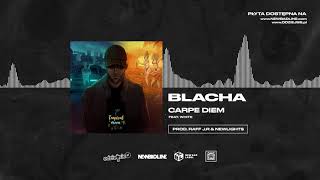 BLACHA ft White 2115  Carpe Diem prod Raff JR amp Newlight [upl. by Egni89]