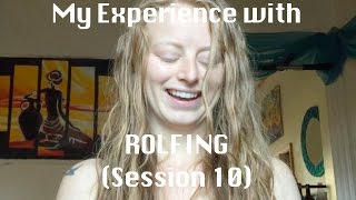 My Experience with Rolfing Session 10 Integrating the Torso and Breath [upl. by Maris509]