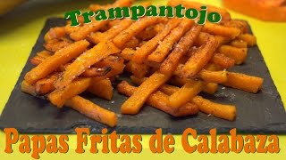 Papas Fritas de Calabaza Trampantojo  Las Recetas del Hortelano [upl. by Doreg]