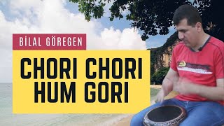 Bilal Göregen Hindi Song Chori Chori Hum Gori [upl. by Jannelle]