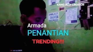 ARMADA  PENANTIAN cover kang aldi creator [upl. by Nylcaj]