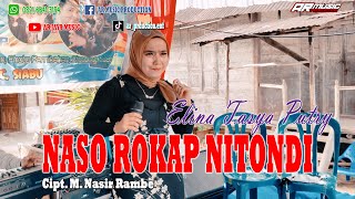 NASO ROKKAP NI TONDI  ELINA TASYA PUTRY Cipt M  Nasir Rambe [upl. by Alyat255]