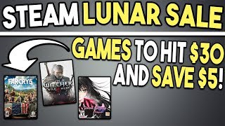 STEAM LUNAR SALE  Games to Hit 30 and Save 5 [upl. by Kerat]