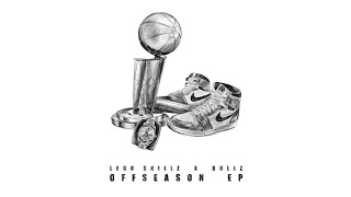 LEGO SKILLZ  OFFSEASON EP x BULLZ Videolyric Oficial [upl. by Odele]