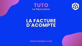 ProGBat La facture dacompte [upl. by Innaig]