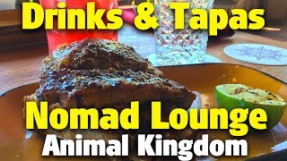 Drinks amp Tapas  Nomad Lounge  Animal Kingdom [upl. by Gaul540]