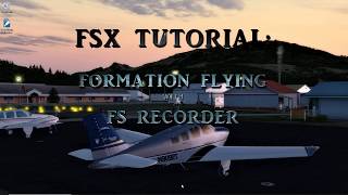 FSX Tutorial Formation Flying with FS Recorder [upl. by Bashuk322]